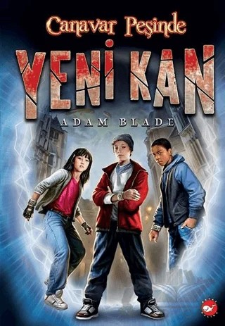 Yeni Kan 1 - Canavar Peşinde – Adam Blade – Beyaz Balina Yayınları kitap kapağı