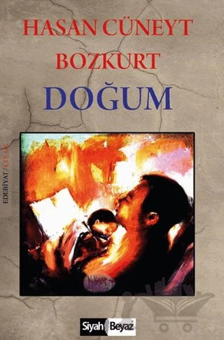Doğum – Hasan Cüneyt Bozkurt – Siyah Beyaz Yayınları kitap kapağı