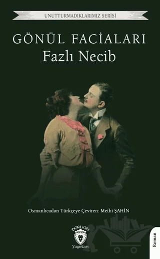 Gönül Faciaları – Fazlı Necib – Dorlion Yayınları kitap kapağı
