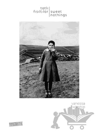 Tatlı Fısıltılar / Sweet Nothings – Vanessa Winship – Fotoğrafevi Yayınları kitap kapağı