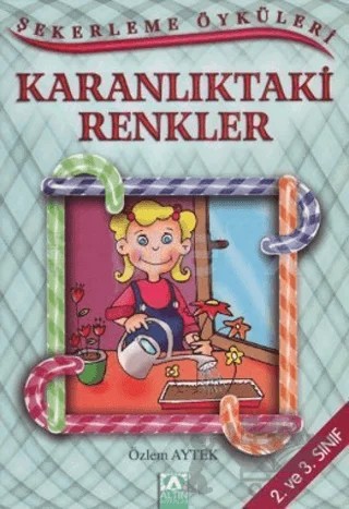Karanlıktaki Renkler – Özlem Aytek – Altın Kitaplar kitap kapağı
