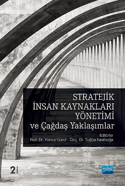 Stratejik İnsan Kaynakları Yönetimi ve Çağdaş Yaklaşımlar – Açelya Telli Danışmaz, Burcu Özgül, Büşra Müceldili, Derya Cihan Öksüzoğlu, Ercan Karakeçe, Evrim Gemici, H. Tuba Başaran, Kübra Mertel, Merve Vural Allaham, Perlin Naz Cömert, Pınar Sarp, Tuğba Karaboğa, Yonca Gürol – Nobel Akademik Yayıncılık kitap kapağı