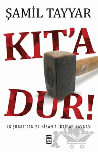 Kıt’a Dur! – Şamil Tayyar – Timaş Yayınları kitap kapağı