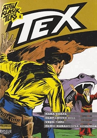 Altın Klasik Tex Sayı: 8 Kara Çakal / Oldpawnee Bill / Yeşil Tepe / Ölüm Karanlıkta Bekliyor – G. L. Bonelli – Oğlak Yayıncılık kitap kapağı