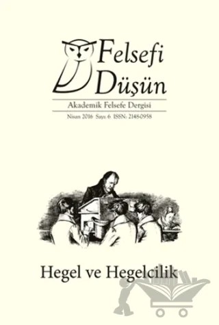 Felsefi Düşün Akademik Felsefe Dergisi Sayı: 6 - Nisan 2016 – Pinhan Yayıncılık kitap kapağı