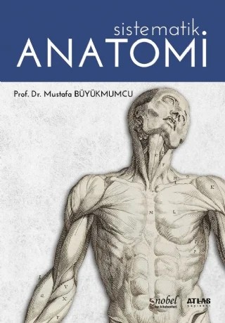Resimli Sistematik ANATOMİ – Mustafa Büyükmumcu – Atlas Yayınevi kitap kapağı
