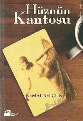 Hüznün Kantosu – Kemal Selçuk – Doğan Kitap kitap kapağı