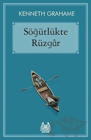 Söğütlükte Rüzgar – Kenneth Grahame – Arkadaş Yayınları kitap kapağı