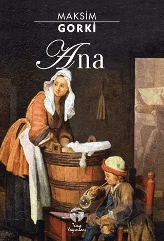 Ana – Maksim Gorki – Tema Yayınları kitap kapağı