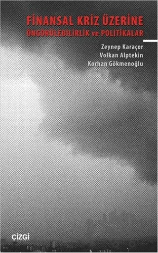 Finansal Kriz Üzerine – Korhan Gökmenoğlu, Volkan Alptekin, Zeynep Karaçor – Çizgi Kitabevi Yayınları kitap kapağı