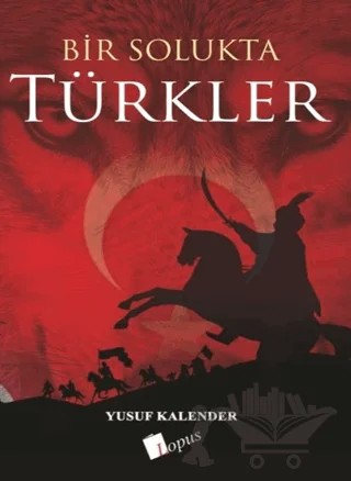Bir Solukta Türkler – Yusuf Kalender – Lopus Yayınları kitap kapağı