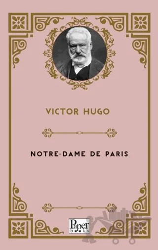 Notre-Dame de Paris – Victor Hugo – Paper Books kitap kapağı