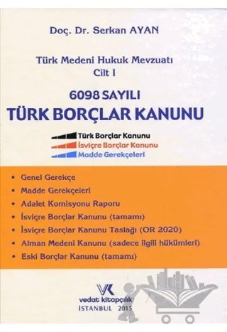Türk Medeni Hukuk Mevzuatı Cilt: 1 - 6098 Sayılı Türk Borçlar Kanunu – Serkan Ayan – Vedat Kitapçılık kitap kapağı