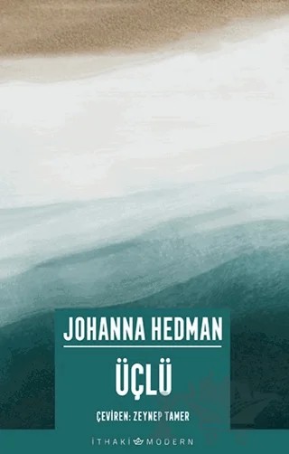 Üçlü – Johanna Hedman – İthaki Yayınları kitap kapağı