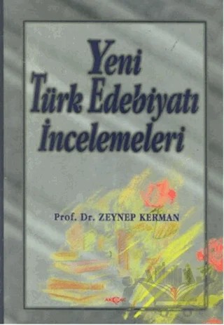 Yeni Türk Edebiyatı İncelemeleri – Zeynep Kerman – Akçağ Yayınları kitap kapağı