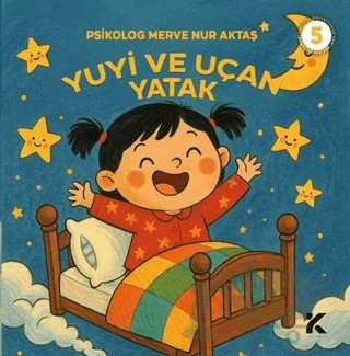 Yuyi ile Öğreniyorum 5 - Yuyi ve Uçan Yatak – Merve Nur Aktaş – Kiba Yayımcılık kitap kapağı