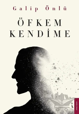 Öfkem Kendime – Galip Önlü – İkinci Adam Yayınları kitap kapağı