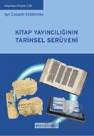 Kitap Yayıncılığının Tarihsel Serüveni – Işıl Çobanlı Erdönmez – Doğu Kitabevi kitap kapağı
