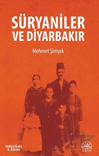 Süryaniler ve Diyarbakır – Mehmet Şimşek – Kent Işıkları Yayınları kitap kapağı