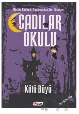 Cadılar Okulu 3 - Kötü Büyü – Jill Murphy – Teen Yayıncılık kitap kapağı