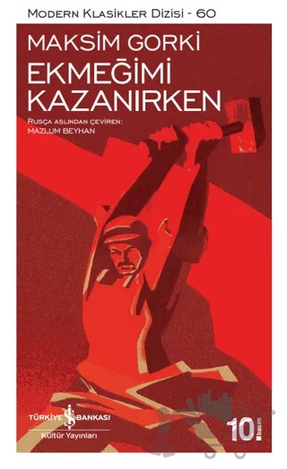 Ekmeğimi Kazanırken – Maksim Gorki – İş Bankası Kültür Yayınları kitap kapağı