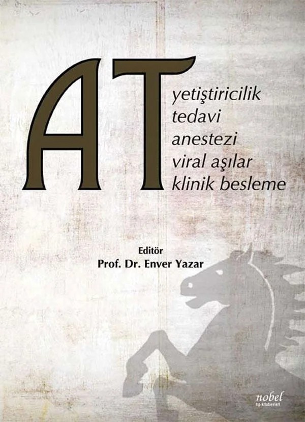 AT Yetiştiricilik, Tedavi, Anestezi, Viral Aşılar, Klinik Beslenme – - – Nobel Tıp Kitabevleri kitap kapağı