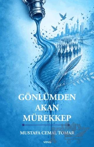 Gönlümden Akan Mürekkep – Mustafa Cemal Tomar – Vova Yayınları kitap kapağı