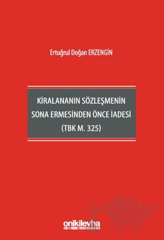 Kiralananın Sözleşmenin Sona Ermesinden Önce İadesi (TBK m. 325) – Ertuğrul Doğan, Erzengin – On İki Levha Yayınları kitap kapağı