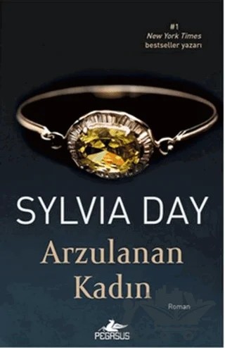 Arzulanan Kadın – Sylvia Day – Pegasus Yayınları kitap kapağı