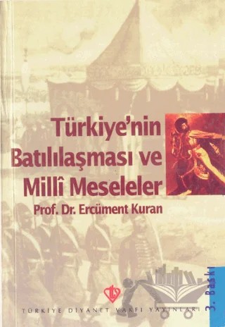 Türkiye'nin Batılılaşması ve Milli Meseleler – Ercüment Kuran – Türkiye Diyanet Vakfı Yayınları kitap kapağı