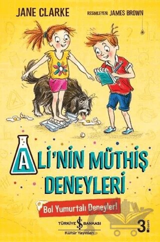 Bol Yumurtalı Deneyler! - Ali'nin Müthiş Deneyleri – Jane Clarke – İş Bankası Kültür Yayınları kitap kapağı