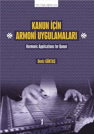 Kanun İçin Armoni Uygulamaları – Deniz Göktaş – Müzik Eğitimi Yayınları kitap kapağı