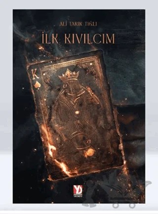 İlk Kıvılcım – Ali Tarık Tığlı – Yazardan Direkt Yayınevi kitap kapağı