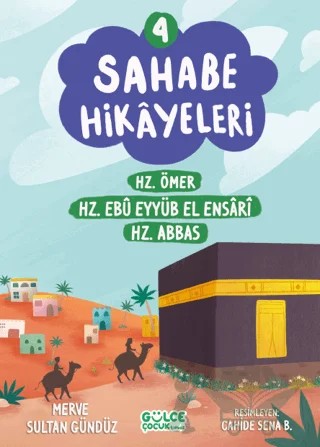Sahabe Hikayeleri 4. Kitap – Merve Sultan Gündüz – Timaş Gülce Çocuk kitap kapağı
