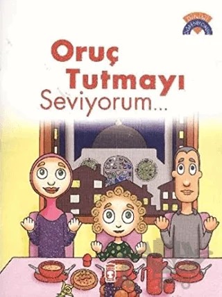 Oruç Tutmayı Seviyorum – Çiğdem Özmen – Gülce Çocuk kitap kapağı