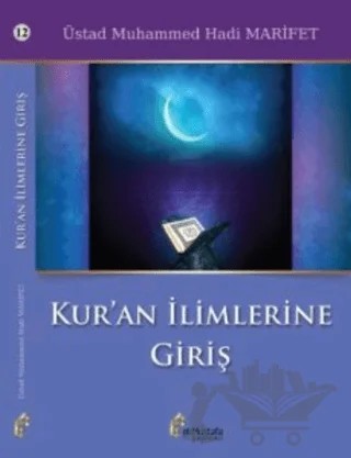 Kur'an İlimlerine Giriş – Muhammed Hadi Marifet – el-Mustafa Yayınları kitap kapağı