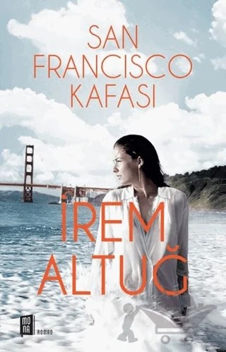 San Francisco Kafası – İrem Altuğ – Mona Kitap kitap kapağı