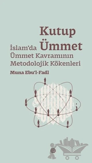 Kutup Ümmet – Muna Ebu'l-Fadl – Mahya Yayınları kitap kapağı