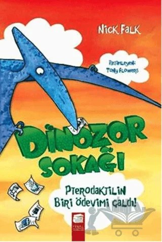 Dinozor Sokağı : Pterodaktilin Biri Ödevimi Çaldı! – Nick Falk – Final Kültür Sanat Yayınları kitap kapağı
