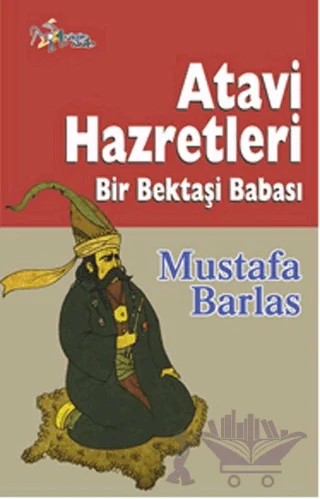 Atavi Hazretleri – Mustafa Barlas – Kültür Ajans Yayınları kitap kapağı