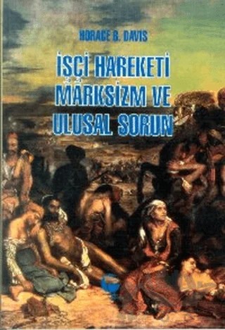 İşçi Hareketi, Marksizm ve Ulusal Sorun – Horace B. Davis – Belge Yayınları kitap kapağı
