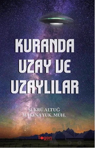 Kuranda Uzay ve Uzaylılar – Şükrü Altuğ – Togan Yayıncılık kitap kapağı