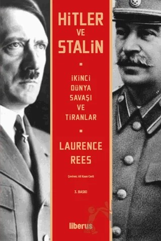 Hitler ve Stalin İkinci Dünya Savaşı ve Tiranlar – Laurence Rees – Liberus Yayınları kitap kapağı