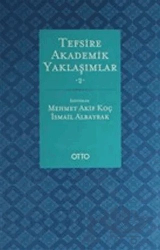 Tefsire Akademik Yaklaşımlar Cilt:2 – Kolektif – Otto Yayınları kitap kapağı