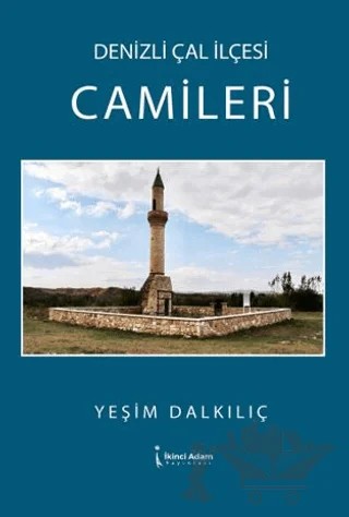 Denizli Çal İlçesi Camileri – Yeşim Dalkılıç – İkinci Adam Yayınları kitap kapağı