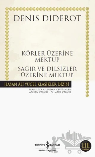Körler Üzerine Mektup - Sağırlar ve Dilsizler Üzerine Mektup – Denis Diderot – İş Bankası Kültür Yayınları kitap kapağı