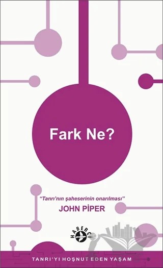 Fark Ne? – John Piper – Haberci Basın Yayın kitap kapağı