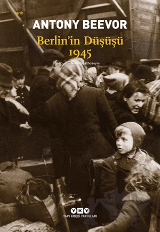 Berlin’in Düşüşü 1945 – Antony Beevor – Yapı Kredi Yayınları kitap kapağı