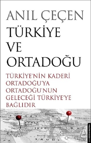 Türkiye ve Ortadoğu – Anıl Çeçen – Destek Yayınları kitap kapağı
