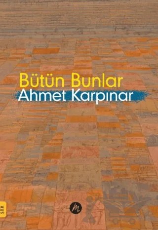 Bütün Bunlar – Ahmet Karpınar – Mahfel Yayıncılık kitap kapağı